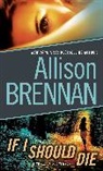 Allison Brennan - If I Should Die (with bonus novella Love Is Murder)