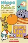 Jeff Mack - Hippo & Rabbit in Brave Like Me (3 More Tales)