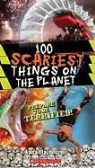 Anna Claybourne - 100 Scariest Things on the Planet