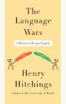 Henry Hitchings - The Language Wars