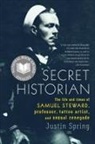 Justin Spring - Secret Historian