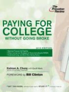 Kalman Chany, Kalman A. Chany, Princeton Review, Kalman Princeton Review (COR)/ Chany - Paying for College Without Going Broke, 2012