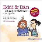 Daniel Dickopf, Daniel 'Dän' Dickopf, Edzard Hüneke - Eddi & Dän singen Kinderlieder a capella, Audio-CD (Hörbuch)