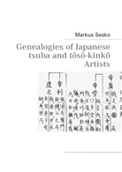 Markus Sesko - Genealogies of Japanese tsuba and tôsô-kinkô Artists