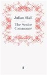 Julian Hall, Julian (Comedy Reviewer) Hall, Julian Henry Hall, HALL JULIAN HENRY, Julia Hall, Julian Hall - The Senior Commoner