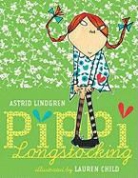 Lauren Child, Astrid Lindgren, Tina Nunally, Lauren Child - Pippi Longstocking