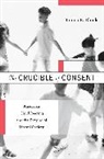 James E. Block, Block James E. - Crucible of Consent