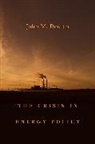 John Deutch, John M Deutch, John M. Deutch - The Crisis in Energy Policy