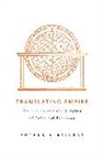 Sophus A. Reinert, Reinert Sophus A., Sophus A. Reinert - Translating Empire
