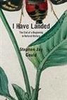Stephen Jay Gould - I Have Landed