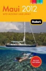 Fodor Travel Publications, Fodor's, Linda Cabasin, Erica Duecy, Carolyn Galgano - Fodor''s Maui 2012
