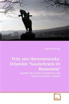Ingold Zeisberger - Fritz von Herzmanovsky-Orlandos "Gaulschreck im Rosennetz"