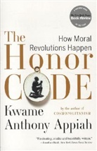 Kwame Appiah, Kwame A Appiah, Kwame A. Appiah, Kwame Anthony Appiah, Kwame Anthony (New York University) Appiah, Kwame Anthony (Princeton University) Appiah - The Honor Code
