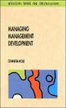 Mole, Graham Mole, Graham Mole - Managing Management Development