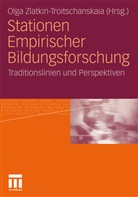 Olg Zlatkin-Troitschanskaia, Olga Zlatkin-Troitschanskaia - Stationen Empirischer Bildungsforschung