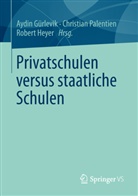 Aydin Gürlevik, Robert Heyer, Christia Palentien, Christian Palentien - Privatschulen versus staatliche Schulen