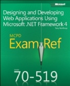 Anthony Northrup, Tony Northrup - MCPD 70-519 Training Guide: Designing and Developing Web Applications Using Microsoft .NET Framework 4