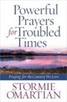 Stormie Omartian - Powerful Prayers for Troubled Times