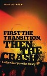 Dr. Gareth Dale, Gareth Dale, Dr. Gareth Dale, Gareth Dale - First the Transition, Then the Crash