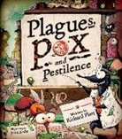 Richard Platt, John Kelly - Plagues, Pox, and Pestilence