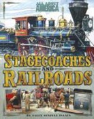 Sally Senzell Isaacs - Stagecoaches and Railroads