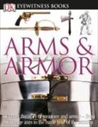 Michele Byam, DK, DK Publishing, Inc. (COR) Dorling Kindersley - Arms and Armor