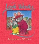 Rosemary Wells, Rosemary Wells - Love Waves