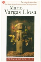 Mario Vargas Llosa - La utopia arcaica