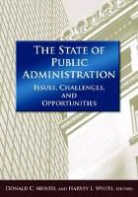 Donald C Menzel, Donald C (Professor Emeritus Menzel, Donald C. Menzel, Donald C. White Menzel, Harvey L. White, Jay D White... - State of Public Adminitsration