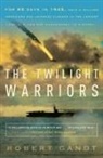 Robert Gandt - The Twilight Warriors