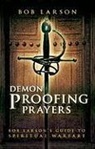 Bob Larson, Bob Larson - Demon Proofing Prayers
