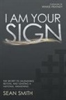Sean Smith - I Am Your Sign