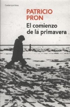 Patricio Pron - El comienzo de la primavera