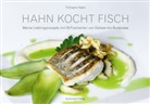 Tillmann Hahn, Angelika Heim - Hahn kocht Fisch