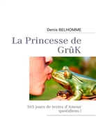 Denis Belhomme - La Princesse de GrûK