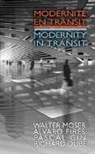 Richard Dube, DUBE RICHARD, Walter Moser, MOSER PIRES GIN DUBE, Richard Dube, Pascal Gin... - Modernite En Transit/ Modernity in Transit