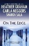 Heather Graham, Heather/ Neggers Graham, Carla Neggers, Sharon Sala - On the Edge
