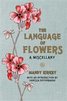 Vanessa Diffenbaugh, Mandy Kirby, Mandy Kirkby - The Language Of Flowers: A Miscellany