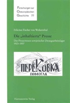 Felicitas Fischer von Weikersthal - Die "inhaftierte" Presse