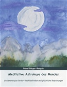 Rahel Bürger-Rasquin - Meditative Astrologie des Mondes