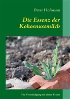 Pete Hofmann, Peter Hofmann - Die Essenz der Kokosnussmilch