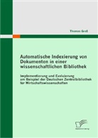 Thomas Gross - Automatische Indexierung von Dokumenten in einer wissenschaftlichen Bibliothek