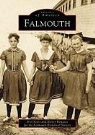 Falmouth Historical Society, Nancy Kougeas, Ann Sears - Falmouth