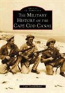 Capt Gerald Butler, Captain Gerald W Butler, Gerald Butler - The Military History of the Cape Cod Canal