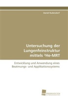 Daniel Rudersdorf - Untersuchung der Lungenfeinstruktur mittels ³He-MRT