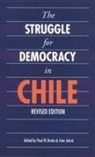 Paul Drake, Paul W Drake, Paul W. Drake, Ivan Jaksic - The Struggle for Democracy in Chile