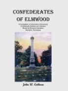 John W. Cothern - Confederates of Elmwood: A Compilation of Information Concerning Confederate Soldiers and Veterans Buried at Elmwood Cemetery, Memphis, Tenness