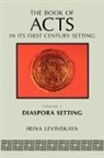 Levinskaya, Irina Levinskaya - The Book of Acts in Its Diaspora Setting