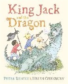 Peter Bentley, Peter Bently, Peter/ Oxenbury Bently, Helen Oxenbury, Helen Oxenbury - King Jack and the Dragon