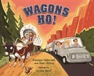 George Hallowell, George Hallowell, George/ Holub Hallowell, Joan Holub, Lynne Avril - Wagons Ho!